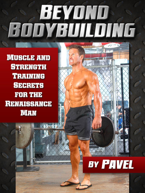Title details for Beyond Bodybuilding by Pavel Tsatsouline - Available